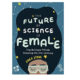 The Future of Science is Female